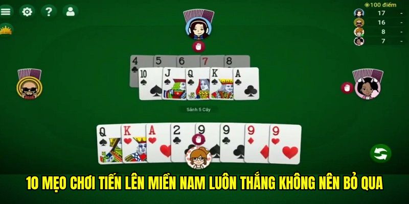 10 mẹo chơi Tiến lên miền Nam luôn thắng không nên bỏ qua