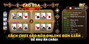 Cách Chơi Cào Rùa Online Đơn Giản: Bí Kíp Nâng Cao Trình Độ
