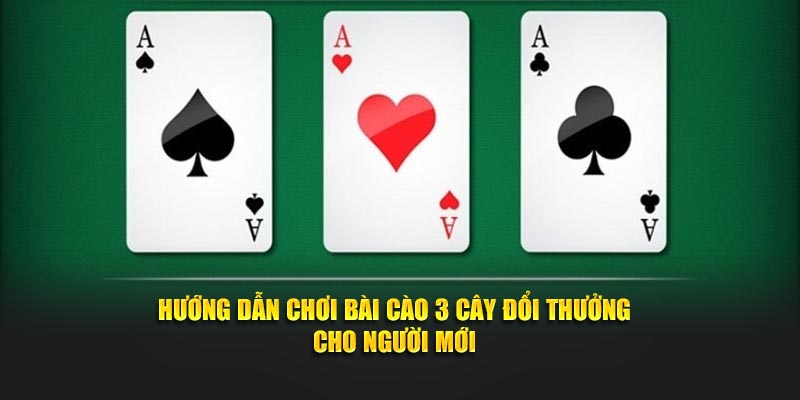 Hướng Dẫn Chơi Bài Cào 3 Cây Đổi Thưởng Cho Người Mới