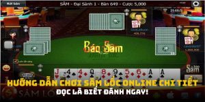 Hướng Dẫn Chơi Sâm Lốc Online Chi Tiết: Một Số Mẹo Quý Giá