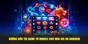 Hướng Dẫn Tải Game Từ Mobile Trên Hai HĐH IOS Và Android