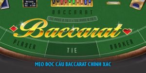 Mẹo Đọc Cầu Baccarat Chính Xác Nhất Cho Tân Thủ