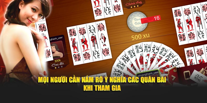 Mọi người cần nắm rõ ý nghĩa các quân bài khi tham gia